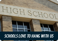 Schools love to hang with us
